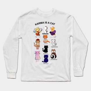 Karma Is A Cat Long Sleeve T-Shirt